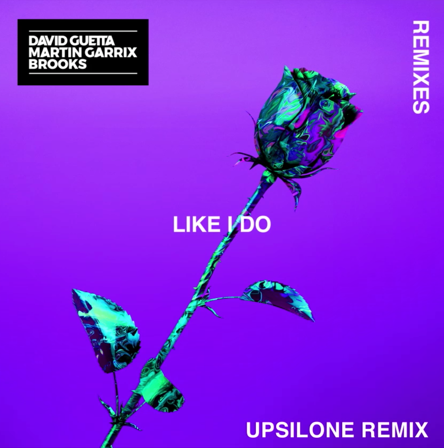 David Guetta, Martin Garrix & Brooks Like I Do (Upsilone Remix