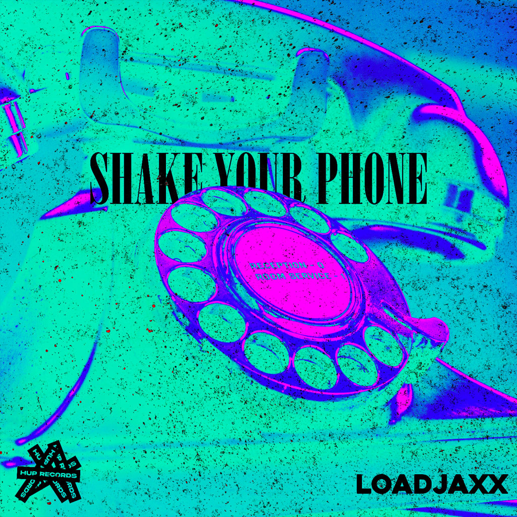 Cover de "Shake Your Phone" par Loadjaxx