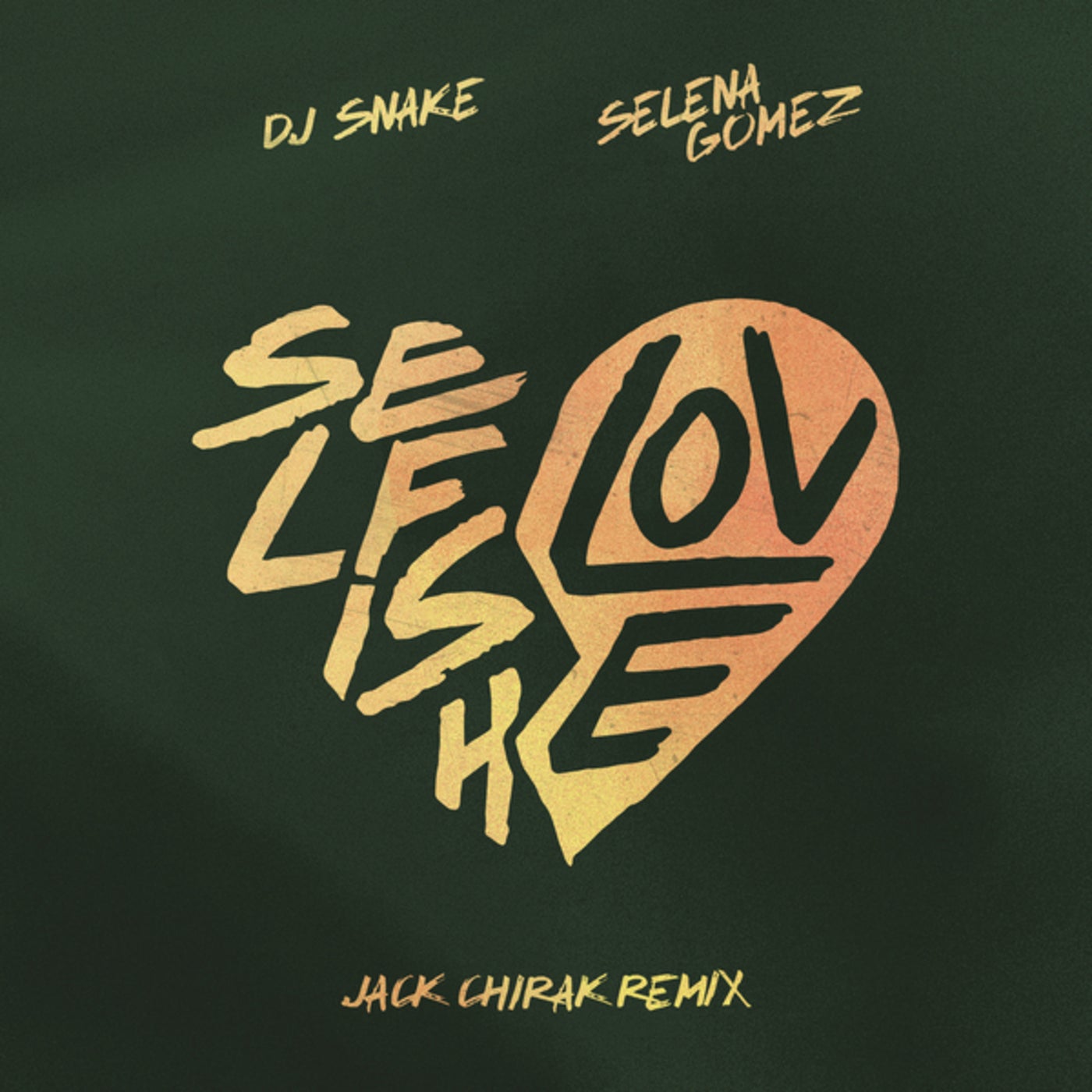 Self Love (Jack Chirak Remix) - DJ Snake x Selena Gomez