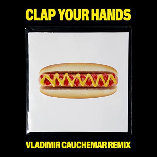 cover de "Clap Your Hands" le dernier titre de Kungs remix par Vladimir Cauchemar