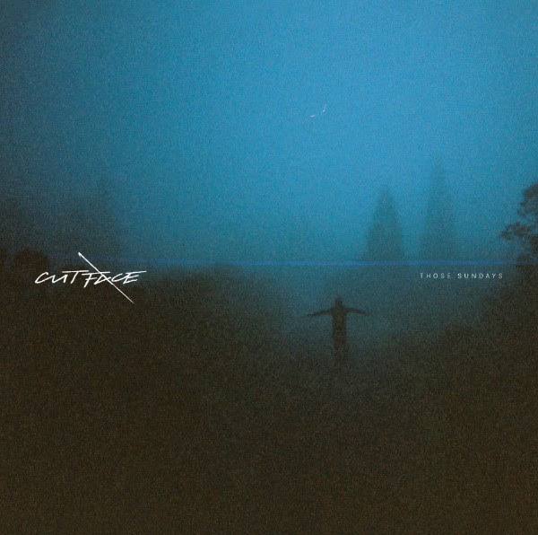 Cut Face - Those Sundays